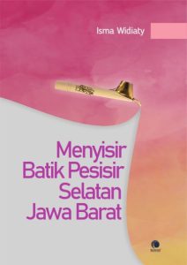 Menyisir Batik Pesisir Selatan Jawa Barat